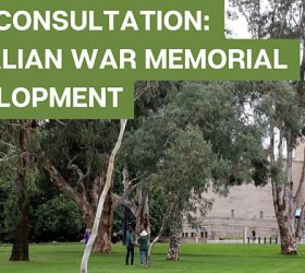 Public Consultation: Australian War Memorial Development – 29 Apr 21